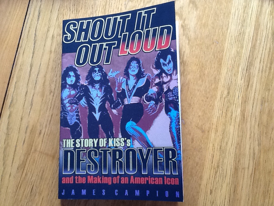 Shout It Out Loud The Story Of Kiss S Destroyer Thunder Bay Arena Rock